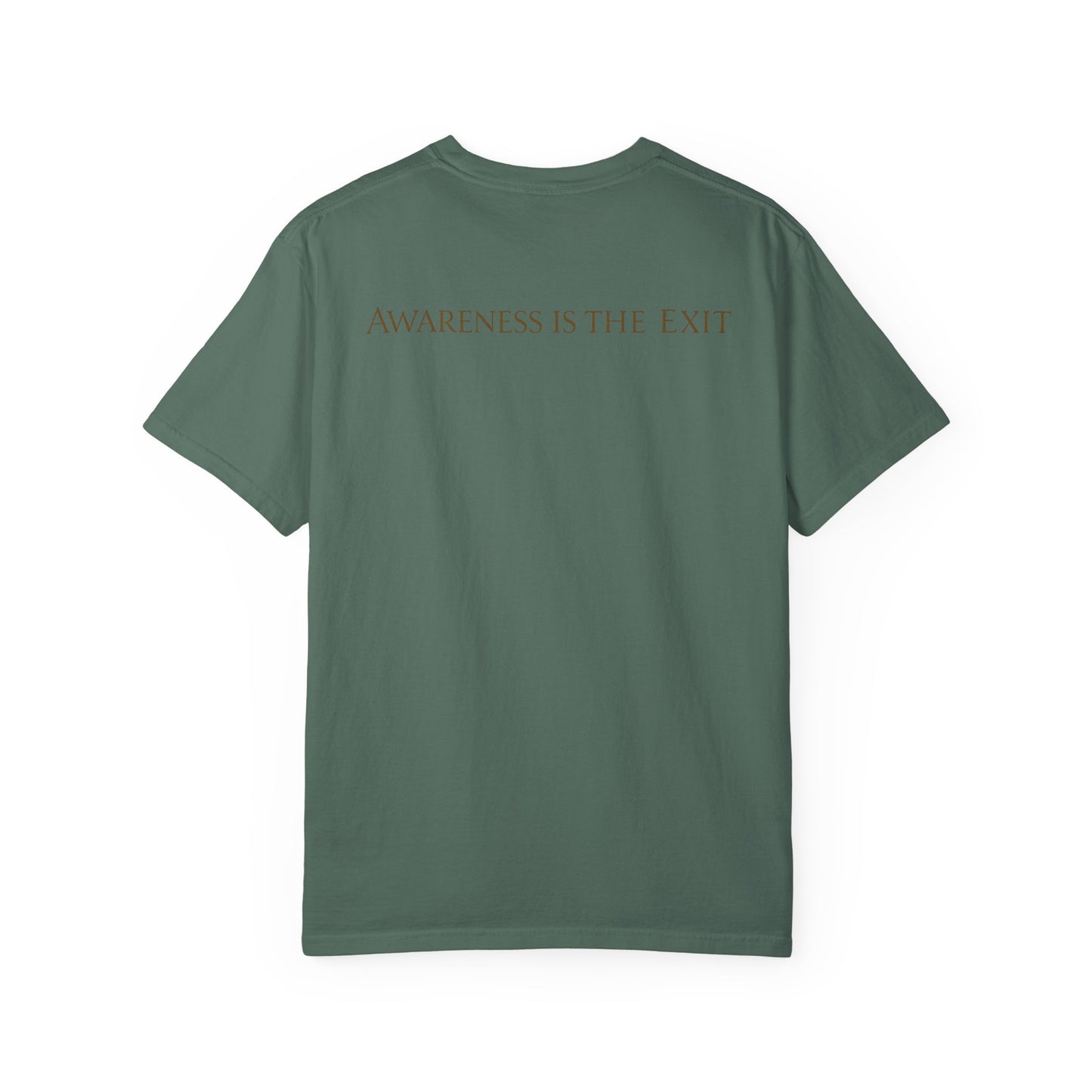 Awareness T-Shirt — "Awareness is the exit "