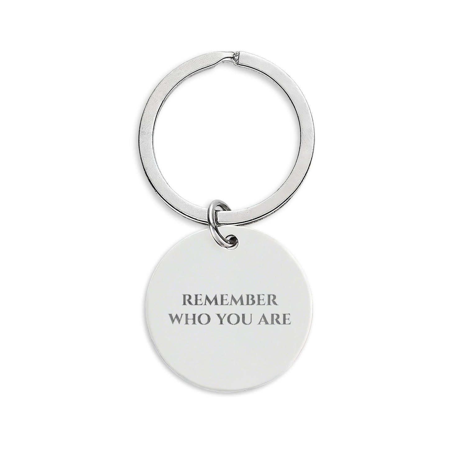 Engravable Round Stainless Steel Keychain — "Remember Who You Are"