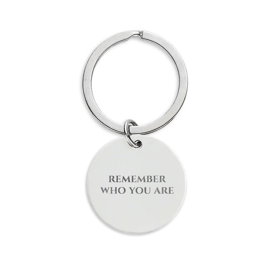 Engravable Round Stainless Steel Keychain — "Remember Who You Are"